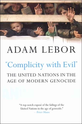 Complicity with Evil - LeBor, Adam