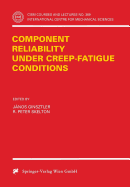 Component Reliability Under Creep-Fatigue Conditions