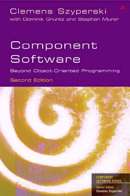 Component Software - Szyperski, Clemens, and Gruntz, Dominik, and Murer, Stephan