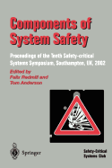 Components of System Safety: Proceedings of the Tenth Safety-Critical Systems Symposium, Southampton, UK, 2002