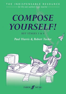 Compose Yourself! Teacher's Book - Harris, Paul, and Tucker, Robert