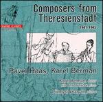 Composers from Theresienstadt, 1941-1945: Pavel Haas, Karel Berman