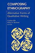 Composing Ethnography: Alternative Forms of Qualitative Writing
