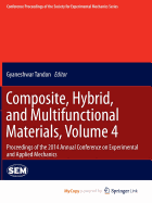 Composite, Hybrid, and Multifunctional Materials, Volume 4: Proceedings of the 2014 Annual Conference on Experimental and Applied Mechanics