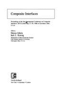 Composite Interfaces: Proceedings of the First International Conference on Composite Interfaces (ICCI-I) Held May 27-30, 1986, in Cleveland, Ohio, U.S.A. - Ishida, Hatsuo