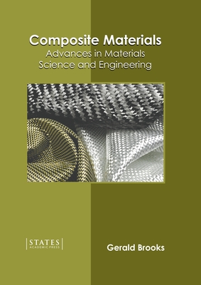 Composite Materials: Advances in Materials Science and Engineering - Brooks, Gerald (Editor)