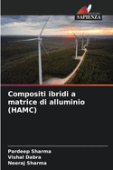 Compositi ibridi a matrice di alluminio (HAMC)