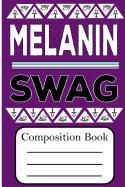 Composition Book: Melanin Swag