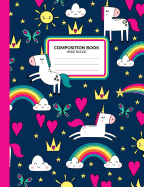 Composition Book: Unicorn Theme Wide Ruled Writing Notebook for School Assignments, Lists, or Notes