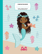 Composition Book: Wide Ruled African American Mermaid Composition Notebook 1, Mermaid Notebooks and Journals, Black Girl Notebooks, Notebook, African American Notebook and Journals, Cute Notebooks for School, Girls Journals and Notebooks, Composition Book