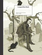 Composition Book Wide-Ruled Edgar Allan Poe Nevermore: Classroom Notebook