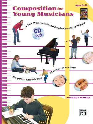 Composition for Young Musicians: Book & CD - Wilson, Jennifer