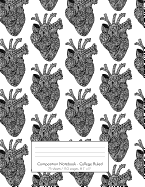 Composition Notebook - College Ruled: 75 sheets / 150 pages, 8.5" x 11" Doodle Black and White Anatomical Heart on Composition Book