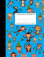 Composition Notebook College Ruled 8.5 inch x 11 inch: Monkey Party Monkeys Cute Composition Notebook, College Notebooks, Girl Boy School Notebook, Composition Book, 8.5" x 11"
