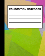 Composition Notebook: Composition Book/Notebook, College Ruled Paper, 100 Sheets