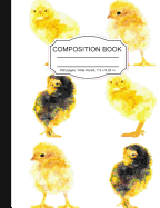 Composition Notebook: Cute Yellow Chicks Baby Chickens Wide Ruled Paper Lined Notebook Journal for Teens Kids Students Back to School Women 7.5 x 9.25 in. 100 Pages