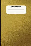 Composition Notebook: Gold Metallic Textured Effect (100 Pages, College Ruled)