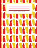 Composition Notebook: Ketchup and Mustard Condiment Red and Yellow Fast Food Hipster Journal and Notebook