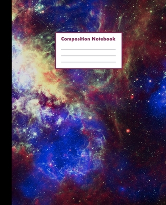 Composition Notebook: Outer Space - The Tarantula Nebula, College Ruled, 110 pages - Stylish Classic Journal Notebook for Home Work Office Business Ideas Writing and School (7.5 x 9.25 in) - World Class Notebooks