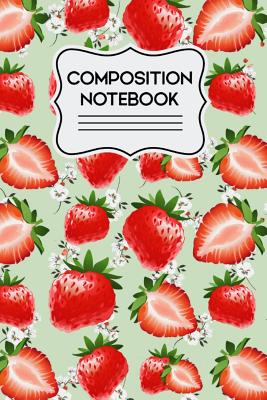 Composition Notebook: Strawberries Pattern - 120 Pages - Designs, Alledras
