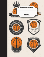 Composition Notebook Unruled 8.5 X 11 Inch 200 Page, Basketball Club: Large Composition Book Journal for School Student/Teacher/Office