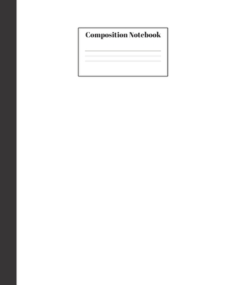Composition Notebook: White Nifty Composition Notebook - Wide Ruled Paper Notebook Lined School Journal - 120 Pages - 7.5 x 9.25" - Wide Blank Lined Workbook for Teens Kids Students Girls for Home School College for Writing Notes - Notebooks, Sg