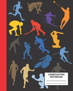 Composition Notebook: WIDE RULED 110 PAGES 8X10 INCHES - Athletes Design Cover - Great for Office Home College University Kindergarten Elementary Middle High School Students Teachers - Novelty Gift Idea for Kids Teens Adults Him Her Boys Girls Men Women
