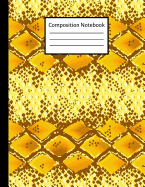 Composition Notebook: Yellow Snake Skin College Ruled Notebook for School, Students and Teachers