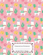 Composition Notebooks Wide Ruled: Composition Notebook Pink Llamas & Cactus: Wide Ruled Cute Notebook for Kids, Girls, Teens, Back to School, Teachers, Homeschool, Homework 8.5x11, 110 Pages Lined Writing Notebook for School.