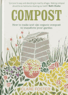 Compost: How to make and use organic compost  to transform your garden