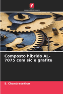 Composto h?brido AL-7075 com sic e grafite