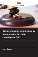 Compr?hension du mariage au Japon depuis la triple catastrophe 3/11