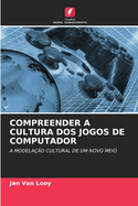 Compreender a Cultura DOS Jogos de Computador