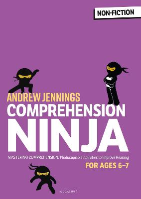 Comprehension Ninja for Ages 6-7: Non-Fiction: Comprehension worksheets for Year 2 - Jennings, Andrew