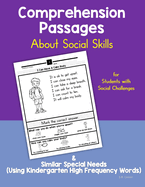 Comprehension Passages About Social Skills: For Students with Social Challenges & Similar Special Needs (Using Kindergarten High Frequency Words)
