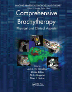 Comprehensive Brachytherapy: Physical and Clinical Aspects