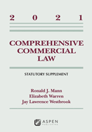 Comprehensive Commercial Law: 2021 Statutory Supplement