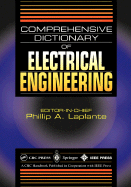 Comprehensive Dictionary of Electrical Engineering - Laplante, Phillip A (Editor)