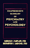Comprehensive Glossary of Psychiatry and Psychology