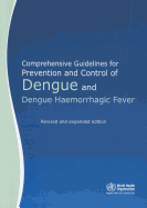 Comprehensive Guidelines for Prevention and Control of Dengue and Dengue Haemorrhagic Fever