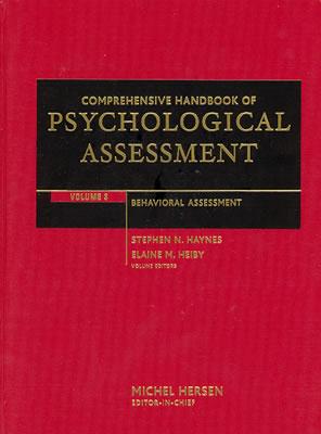 Comprehensive Handbook of Psychological Assessment, Volume 3: Behavioral Assessment - Haynes, Stephen N (Editor), and Heiby, Elaine M (Editor), and Hersen, Michel
