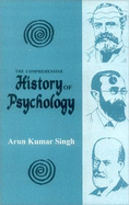 Comprehensive History of Psychology - Singh, Arun Kumar