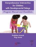 Comprehensive Intervention for Children with Developmental Delays: Program Manual and Checklists