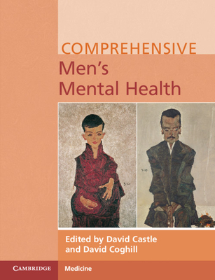 Comprehensive Men's Mental Health - Castle, David (Editor), and Coghill, David (Editor)