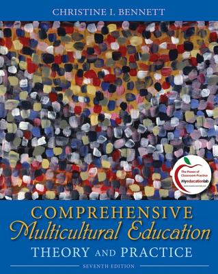 Comprehensive Multicultural Education: Theory and Practice - Bennett, Christine I