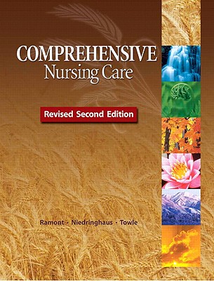Comprehensive Nursing Care, Revised Second Edition - Ramont, Roberta Pavy, and Niedringhaus, Dee