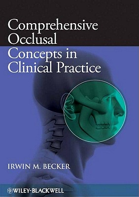 Comprehensive Occlusal Concepts in Clinical Practice - Becker, Irwin M.