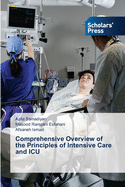 Comprehensive Overview of the Principles of Intensive Care and ICU