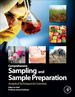 Comprehensive Sampling and Sample Preparation: Analytical Techniques for Scientists - Pawliszyn, Janusz (Editor-in-chief), and Bayona, Josep M. (Editor), and Dugo, Paola (Editor)