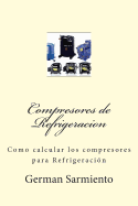 Compresores de Refrigeracion: Como Calcular Los Compresores Para Refrigeracion